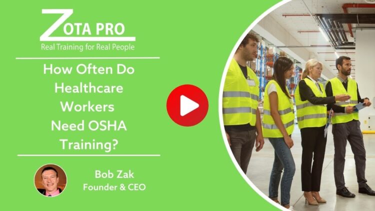 How Often Do Healthcare Workers Need OSHA Training?
