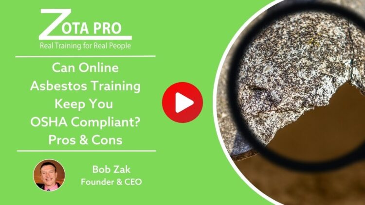 Can Online Asbestos Training Keep You OSHA-Compliant? Pros & Cons