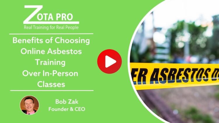 Benefits of Choosing Online Asbestos Training Over In-Person Classes